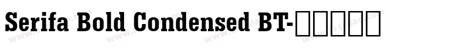 Serifa Bold Condensed BT字体转换